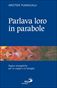 Parlava loro in parabole