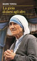 La Gioia di darsi agli altri