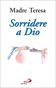 Sorridere a Dio