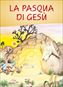 La Pasqua di Gesù