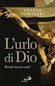 Presentazione &quot;L'urlo di Dio&quot; del cardinale Angelo Comastri