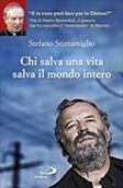 Presentazione &quot;Chi salva una vita salva il mondo intero&quot; di Stefano Stimamiglio