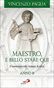 Maestro, è bello stare qui