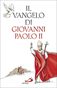 Il Vangelo di Giovanni Paolo II