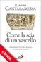 Come la scia di un vascello