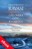 Chi oser&#224; dire: io credo?