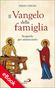 Il Vangelo della famiglia