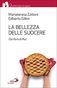 La bellezza delle suocere