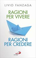 Ragioni per vivere ragioni per credere