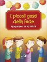 I piccoli gesti della fede