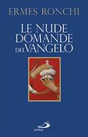 Le nude domande del Vangelo