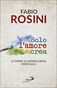 Solo l'amore crea