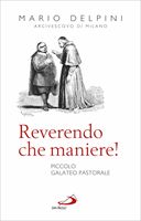 Reverendo che maniere!