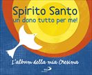 Spirito Santo un dono tutto per me