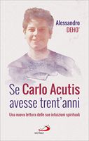 Se Carlo Acutis avesse trent'anni