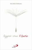 Riccardo Mensuali presenta &quot;Leggero come l'Amore&quot;