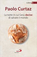 La notte in cui Ges&#249; decise di salvare il mondo