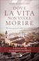Dove la vita non vuole morire